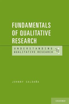 Fundamentals of Qualitative Research (eBook, ePUB) - Saldana, Johnny