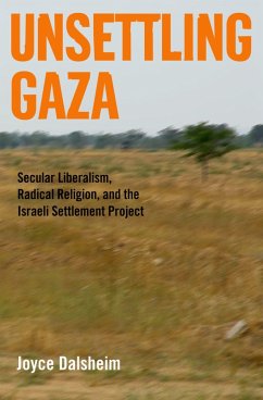 Unsettling Gaza (eBook, ePUB) - Dalsheim, Joyce