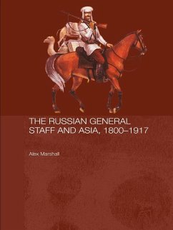The Russian General Staff and Asia, 1860-1917 (eBook, ePUB) - Marshall, Alex