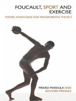 Foucault, Sport and Exercise (eBook, PDF) - Markula-Denison, Pirkko; Pringle, Richard