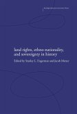 Land Rights, Ethno-nationality and Sovereignty in History (eBook, ePUB)