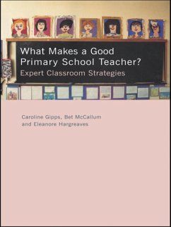 What Makes a Good Primary School Teacher? (eBook, PDF) - Gipps, Caroline; Hargreaves, Eleanore; Mccallum, Bet