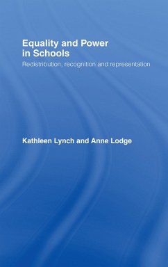 Equality and Power in Schools (eBook, PDF) - Lodge, Anne; Lynch, Kathleen