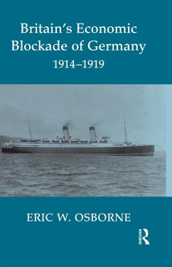 Britain's Economic Blockade of Germany, 1914-1919 (eBook, ePUB) - Osborne, Eric W.