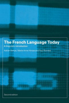 The French Language Today (eBook, PDF) - Battye, Adrian; Hintze, Marie-Anne; Rowlett, Paul