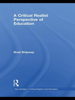 A Critical Realist Perspective of Education (eBook, ePUB) - Shipway, Brad