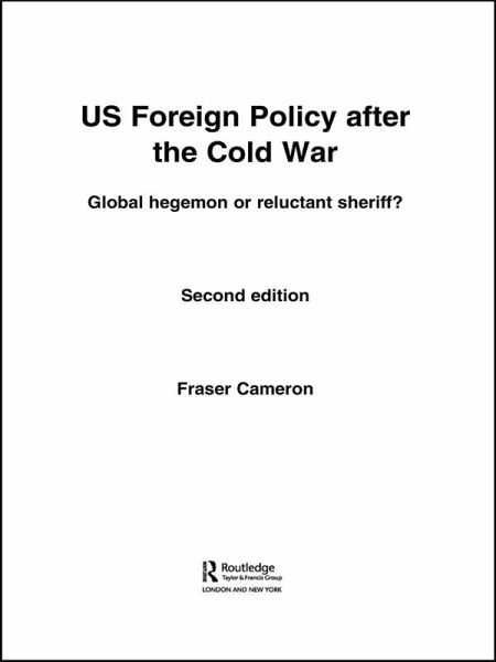 US Foreign Policy After the Cold War (eBook, ePUB) US Foreign Policy After the Cold War (eBook, ePUB)