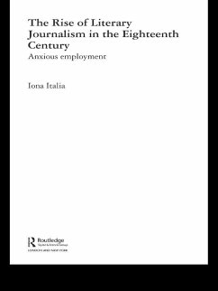 The Rise of Literary Journalism in the Eighteenth Century (eBook, ePUB) - Italia, Iona