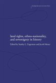 Land Rights, Ethno-nationality and Sovereignty in History (eBook, PDF)