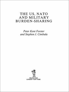 The US, NATO and Military Burden-Sharing (eBook, PDF) - Cimbala, Stephen J.; Forster, Peter