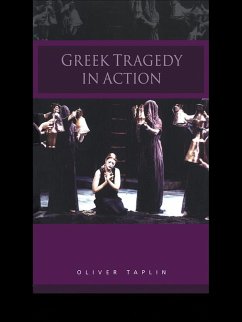 Greek Tragedy in Action (eBook, PDF) - Taplin, Oliver