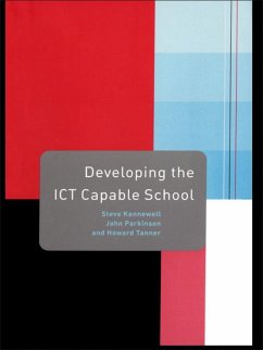 Developing the ICT Capable School (eBook, ePUB) - Kennewell, Steve; Parkinson, John; Tanner, Howard