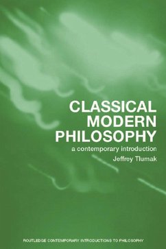 Classical Modern Philosophy (eBook, ePUB) - Tlumak, Jeffrey