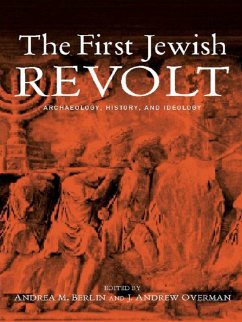 The First Jewish Revolt (eBook, PDF) - Berlin, Andrea M.; Overman, J. Andrew