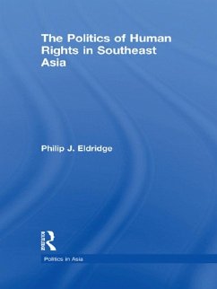 Politics of Human Rights in Southeast Asia (eBook, ePUB) - Eldridge, Philip J.