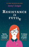 Resistance Is Futile (eBook, ePUB)