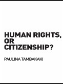 Human Rights, or Citizenship? (eBook, PDF)