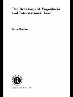 The Break-up of Yugoslavia and International Law (eBook, ePUB) - Radan, Peter