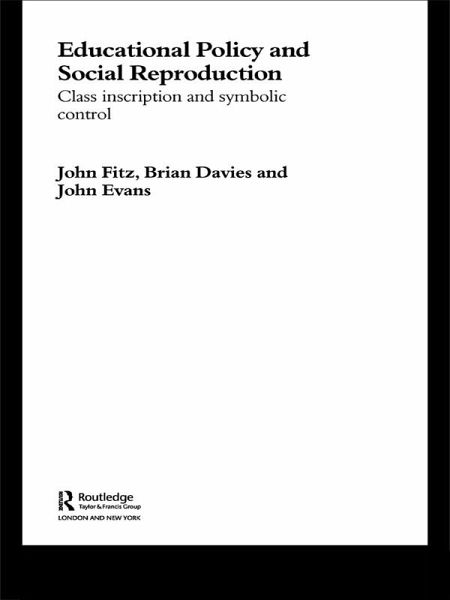 Education Policy and Social Reproduction (eBook, ePUB) Education Policy and Social Reproduction (eBook, ePUB)