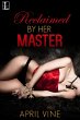 Reclaimed By Her Master (eBook, ePUB) - Bild 1