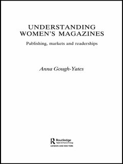 Understanding Women's Magazines (eBook, PDF) - Gough-Yates, Anna Understanding Women's Magazines (eBook, PDF) - Gough-Yates, Anna