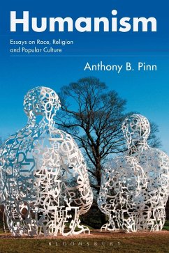 Humanism (eBook, ePUB) - Pinn, Anthony B.