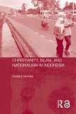 Christianity, Islam and Nationalism in Indonesia (eBook, ePUB)