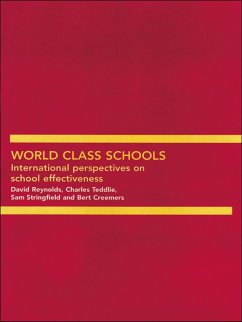 World Class Schools (eBook, ePUB) - Creemers, Bert; Reynolds, David; Stringfield, Sam; Teddlie, Charles