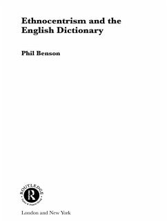 Ethnocentrism and the English Dictionary (eBook, PDF) - Benson, Phil