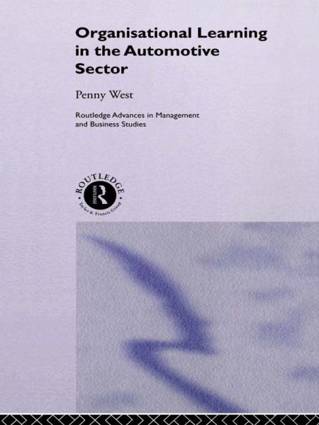Organisational Learning in the Automotive Sector (eBook, PDF) Organisational Learning in the Automotive Sector (eBook, PDF)
