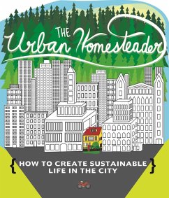 Urban Homesteader (eBook, ePUB) - Briggs, Raleigh