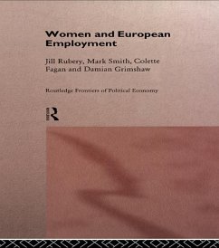 Women and European Employment (eBook, PDF) - Fagan, Colette; Grimshaw, Damian; Rubery, Jill; Smith, Mark