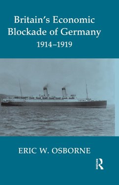 Britain's Economic Blockade of Germany, 1914-1919 (eBook, PDF) - Osborne, Eric W.