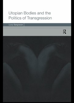 Utopian Bodies and the Politics of Transgression (eBook, PDF) - Sargisson, Lucy