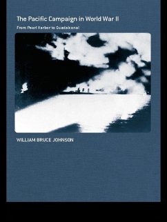The Pacific Campaign in World War II (eBook, ePUB) - Johnson, William Bruce