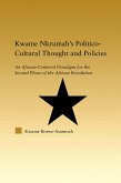 Kwame Nkrumah's Politico-Cultural Thought and Politics (eBook, ePUB)