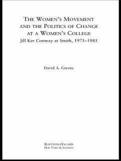 The Women's Movement and the Politics of Change at a Women's College (eBook, ePUB) - Greene, David A.