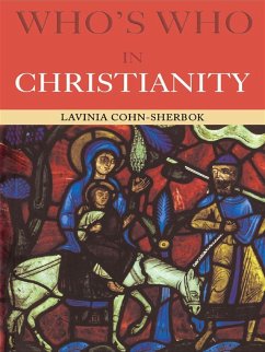 Who's Who in Christianity (eBook, ePUB) - Cohn-Sherbok, Lavinia