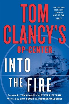 Tom Clancy's Op-Center: Into the Fire (eBook, ePUB) - Couch, Dick; Galdorisi, George