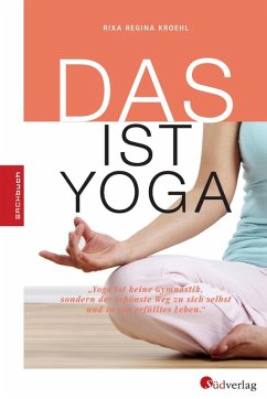 DAS ist Yoga (eBook, PDF) - Kroehl, Rixa Regina