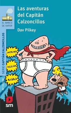 Las aventuras del Capitán Calzoncillos - Pilkey, Dav