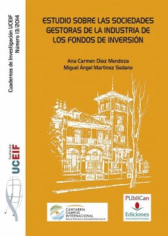 Estudio sobre las sociedades gestoras de la industria de los fondos de inversión - Martínez Sedano, Miguel Ángel; Díaz Mendoza, Ana Carmen