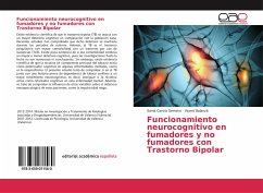 Funcionamiento neurocognitivo en fumadores y no fumadores con Trastorno Bipolar - García Serrano, Sonia;Balanzà, Vicent