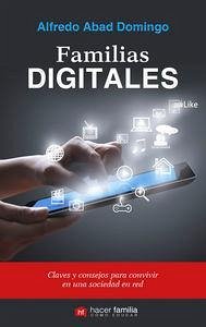 Cover Familias digitales : claves y consejos para convivir en una sociedad en red