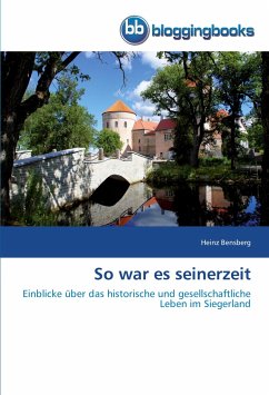 So war es seinerzeit - Bensberg, Heinz