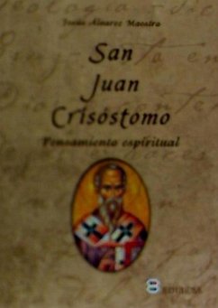 San Juan Crisóstomo : pensamiento espiritual - Álvarez, Jesús