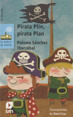 Pirata Plin, pirata Plan - Sánchez Martínez, Paloma; Sánchez Ibarzábal, Paloma