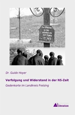 Verfolgung und Widerstand in der NS-Zeit - Hoyer, Guido