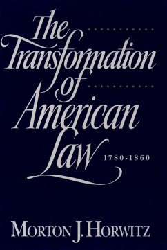 The Transformation of American Law, 1870-1960 (eBook, ePUB) - Horwitz, Morton J.