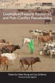 Livelihoods, Natural Resources, and Post-Conflict Peacebuilding (eBook, ePUB)